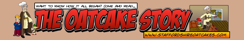 The Oatcake Story - Staffordshire Oatcakes